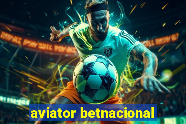 aviator betnacional